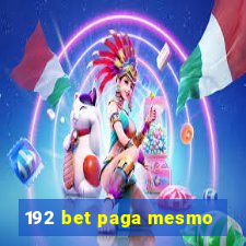 192 bet paga mesmo